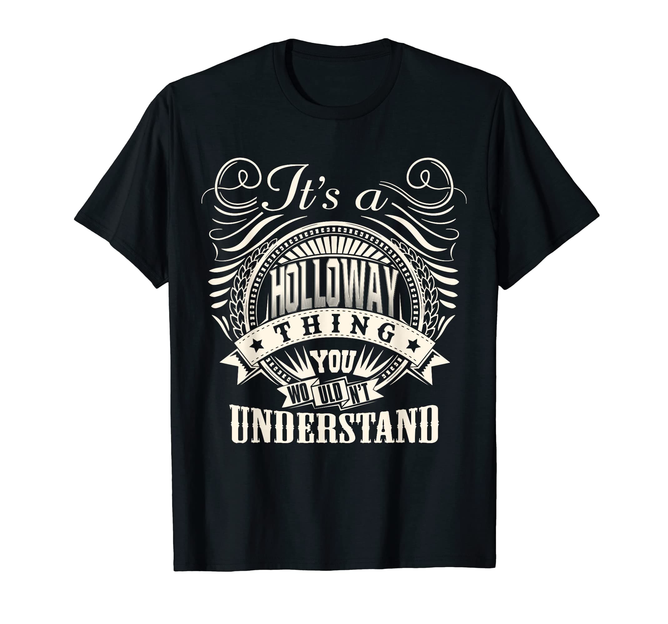 Holloway Family T-Shirt - Vintage Style for Families and Friends
| Holloway Family Gifts Apparel - Vintage Style for Pa