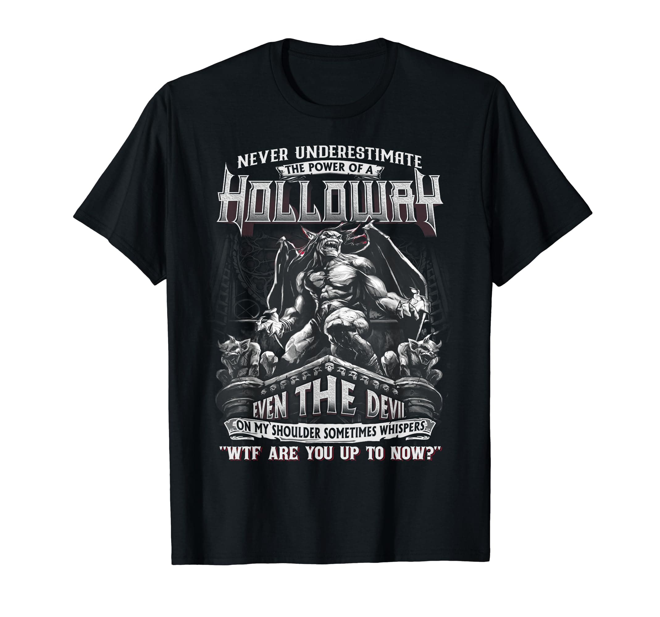 Holloway Family Name Tee - Men's Casual T-Shirt - Unisex Perfect for Family Wear - Never Underestimate The Power Of A Ho